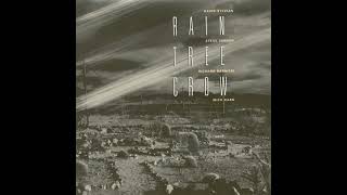 Rain Tree Crow - Blackwater - 1991 - Remastered 2003