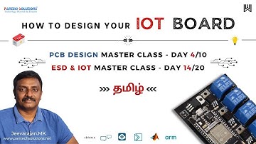 PCB design நாள் 4/10 | Embedded System Design & IoT -நாள் 14/30 - தமிழ் - Jeevarajan MK