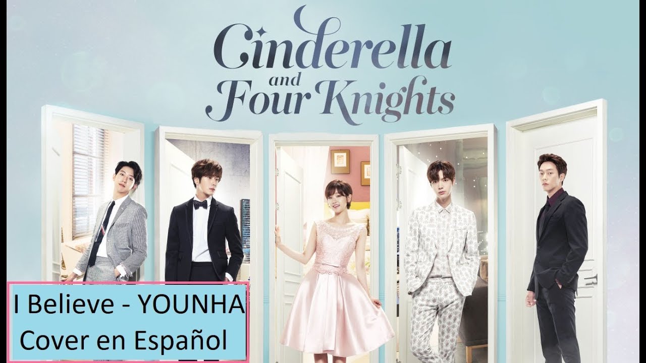 Cover en Español -  I believe - Younha - Cinderella and four knights OST