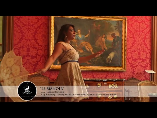 Le Manoir - L'AFFAIRE CAPUCINE (clip officiel)