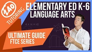 FTCE Elementary Education K-6: Language Arts (w/ Practice Questions)