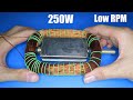 How to make 250W Low RPM Generator