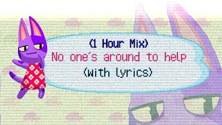 No One's Around To Help WITH LYRICS (1 Hour Mix)  Animal Crossing New Horizons Song / Musical