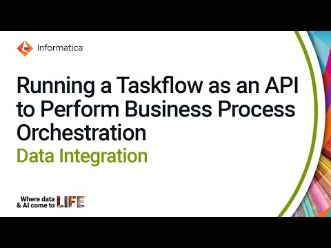 Running a Taskflow as an API to Perform Business Process Orchestration in Data Integration