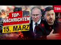 Top Nachrichten Vom 15 März UKRAINE GEHT ZUM GEGENANGIFF ÜBER RUSSLANDS SUPERWAFFE ZERSTÖRT