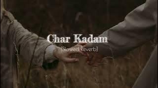 Char Kadam (Slowed Reverb) song by Shan And Shreya Ghoshal @IndianSlowedAndReverb