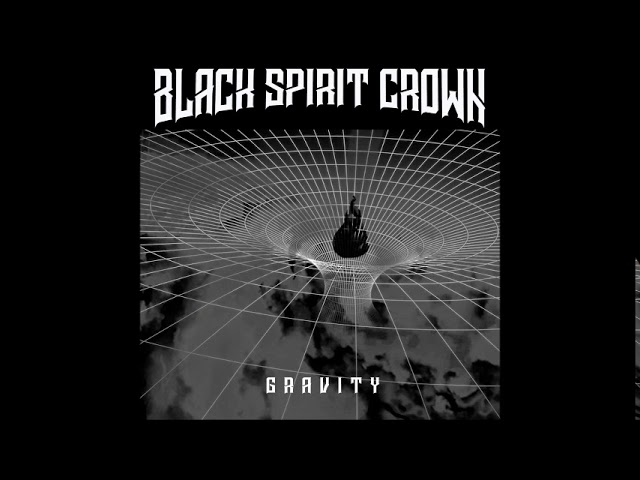 Guarda Black Spirit Crown - Gravity (Full Album 2020) su YouTube Guarda Black Spirit Crown - Gravity (Full Album 2020) su YouTube