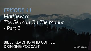 Matthew 6: The Sermon On The Mount - Part 2