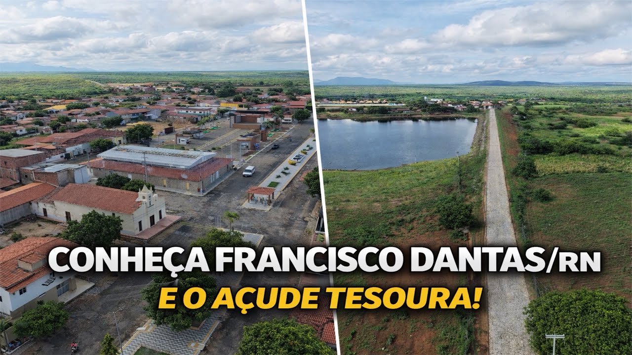 CONHEÇA O AÇUDE TESOURA E A CIDADE DE FRANCISCO DANTAS/RN.