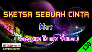 Sketsa Sebuah Cinta by May | Karaoke Tanpa Vokal