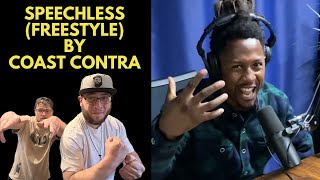 SPEECHLESS (FREESTYLE) - COAST CONTRA (UK Independent Artists React) BARZ FOR (NOT DAYS) YEARS!!