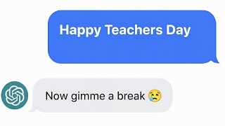 Happy Teachers Day, Chatgpt