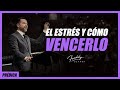 El estrés y como vencerlo - Freddy DeAnda