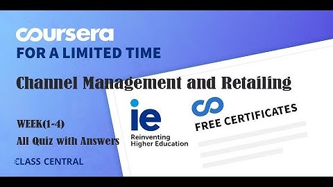 Channel Management and Retailing, week (1-4) All Quiz with Answers.