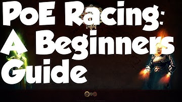 PoE Racing: A Beginners Guide.