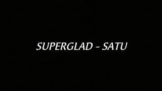 SUPERGLAD - SATU (Lirik)
