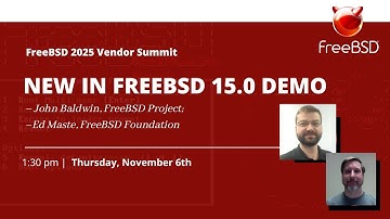 New in FreeBSD 15.0 Demo – FreeBSD Vendor Summit 2025