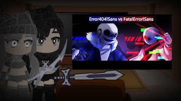 Mob Talker React to Error404!Sans vs FatalError!Sans [Animation]
