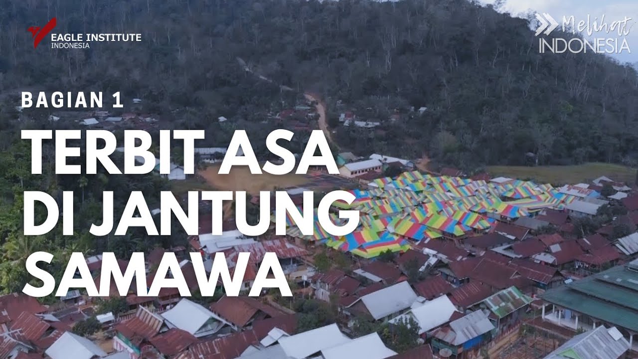 FILM MELIHAT INDONESIA: TERBIT ASA DI JANTUNG SAMAWA (1/3)