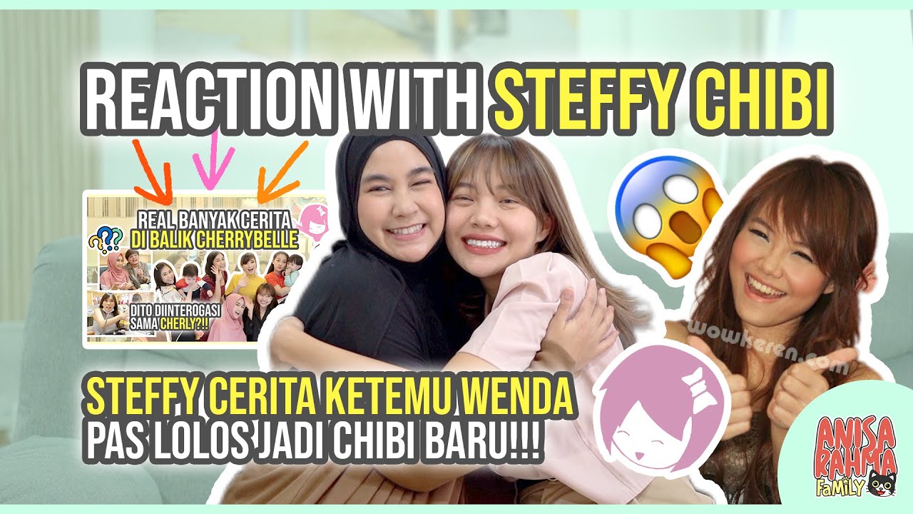 STEFFY KETEMU SAMA WENDA PAS BARU JADI CHIBI?? REACTION BARENG STEFFY CHIBI || Anisa Rahma
