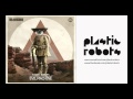 Plastic robots  evil machine original mix