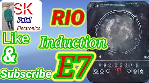 E7 Rio Induction E7  induction E7 Error E7 E7 Error