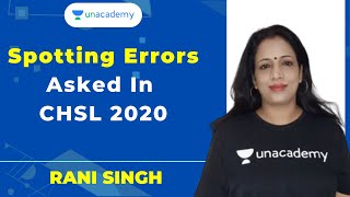 Spotting Errors  asked in CHSL 2020 | Tier - 1| Unacademy Live SSC Exams by Rani Singh