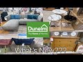 Whats new in dunelm 2023 home furnitures in dunelm