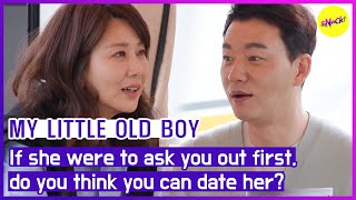 [MY LITTLE OLD BOY] If she were to ask you out first, do you think you can date her? (ENGSUB)