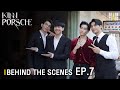 Behind The Scenes : KinnPorsche The Series EP.7[Part1]