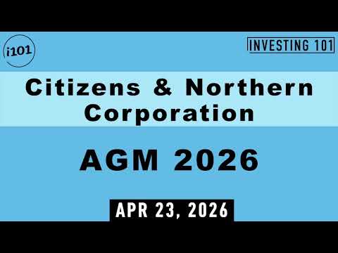 Citizens &amp; Northern AGM 2026 | Board Re-Elected Following Consistent Community Credit Growth