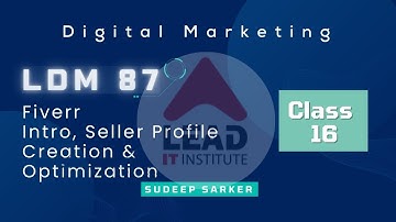 Fiverr Intro, Seller Profile Creation & Optimization Class 16
