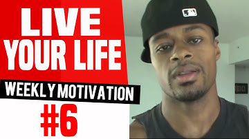 Live Your Life! [Taking Action, No Regrets]: Weekly Motivation #6 | Dre Baldwin