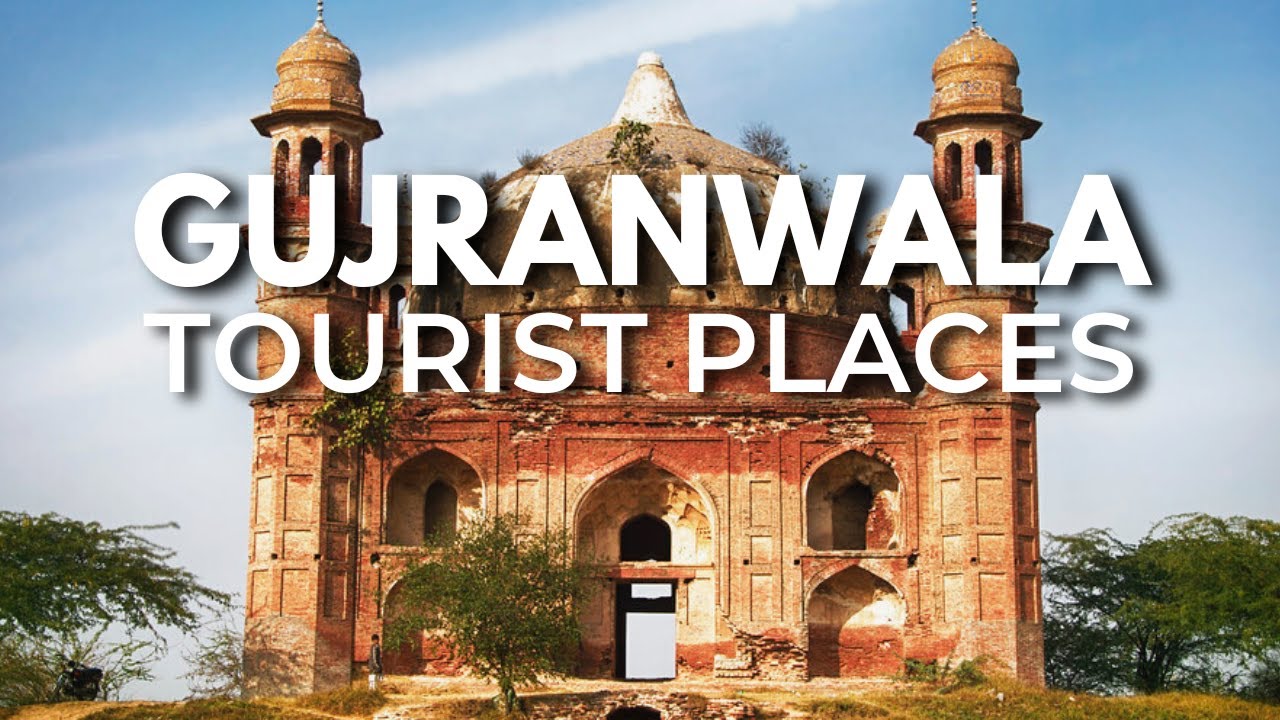 visit places in gujranwala