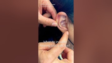 What do invisible hearing aids look like?