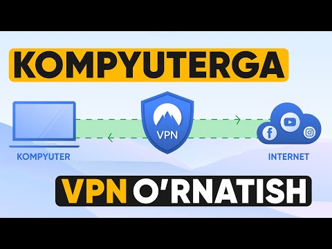 Kompyuterga VPN o'rnatish ( Tekin va eng oson usuli)