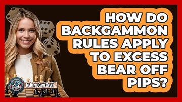 How Do Backgammon Rules Apply To Excess Bear Off Pips?