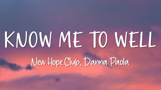 Know Me Too Well - New Hope Club, Danna Paola - Lirik Lagu (Lyrics) Video Lirik