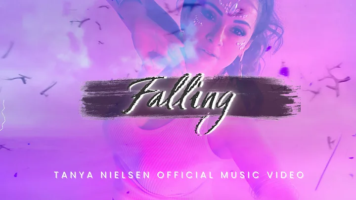 Falling - Tanya Nielsen (Official Music Video)