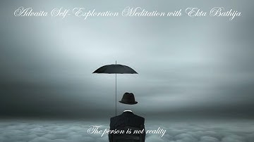 Self Exploration - The person is not reality[IAT 12 - 3] by Ekta Bathija