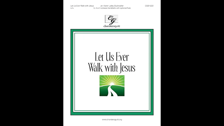 CGB1222 Let Us Ever Walk with Jesus - Karen Lakey ...