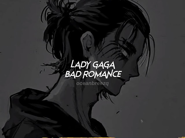lady gaga-bad romance (sped up+reverb) class=