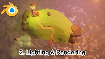 Creating & Rendering a Low Poly Scene in Blender 2.8 - Part 2: Lighting & Rendering