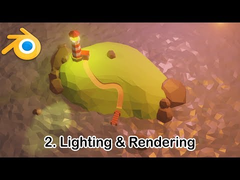 Creating & Rendering a Low Poly Scene in Blender 2.8 - Part 2: Lighting & Rendering