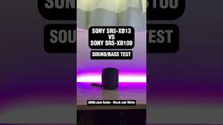 SONY SRS-XB13 VS SONY SRS-XB100｜SOUND/BASS TEST｜ #sony #basstest #shorts