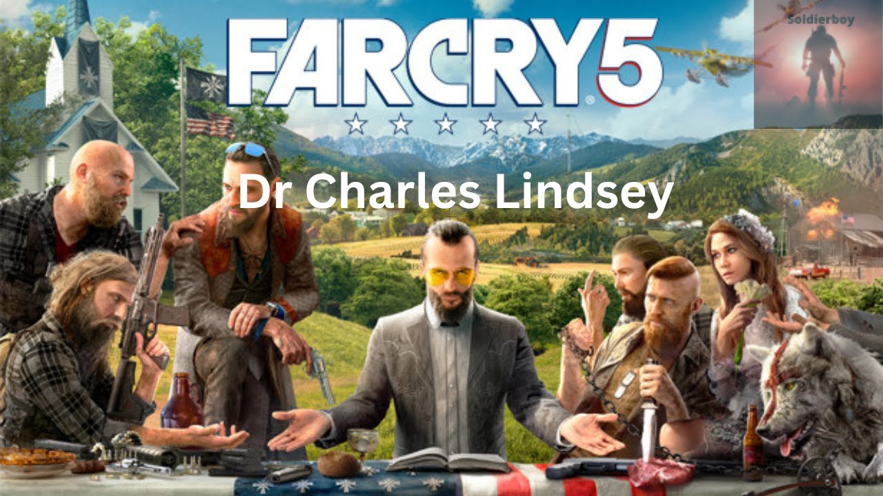 Dr Charles Lindsey, PS4/PS5 Far Cry 5 Playthrough