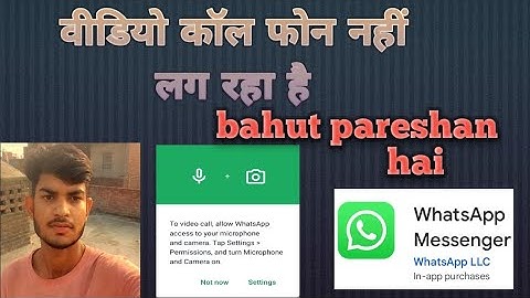 To video call allow whatsapp access to your microphone and camera Tap settings 