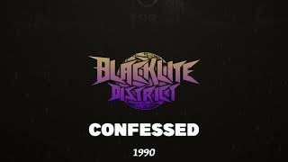 Blacklite District - Confessed (Official Audio)