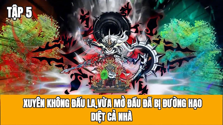 TẬP 5 | XUYÊN KHÔNG ĐẤU LA, VỪA MỞ ĐẦU ĐÃ BỊ ĐƯỜNG HẠO DIỆT CẢ NHÀ | TOONTIME ADVENTURE #hoathinh