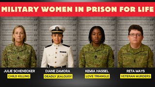 All U.S. Military Women Sentenced to Life in US Prison for Murders | Full List & Shocking Crimes